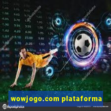 wowjogo.com plataforma